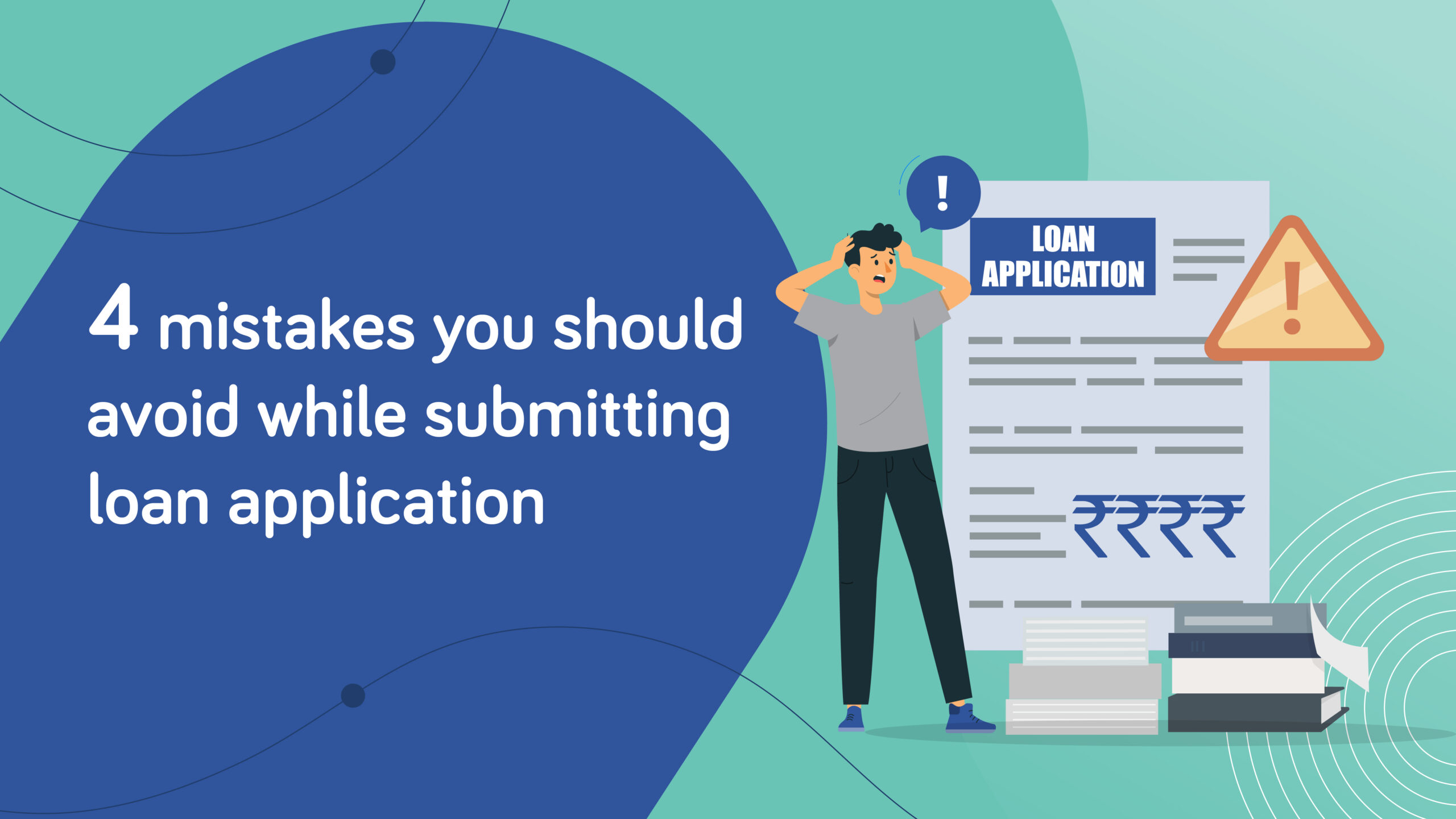 4 Mistakes you should Avoid While Submitting Loan Application.