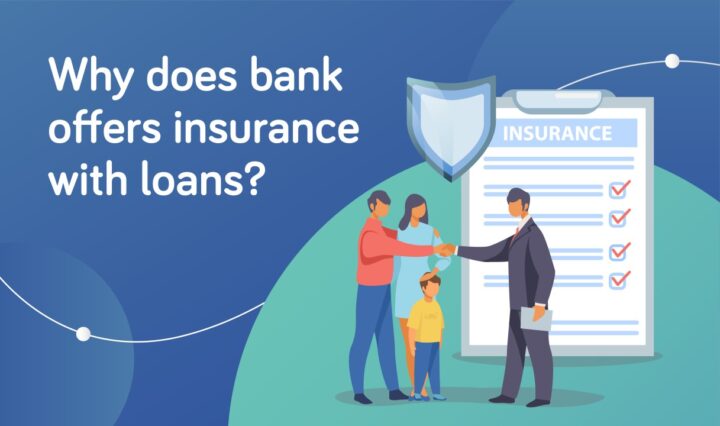 Applying for a loan and getting Insurance along with it.