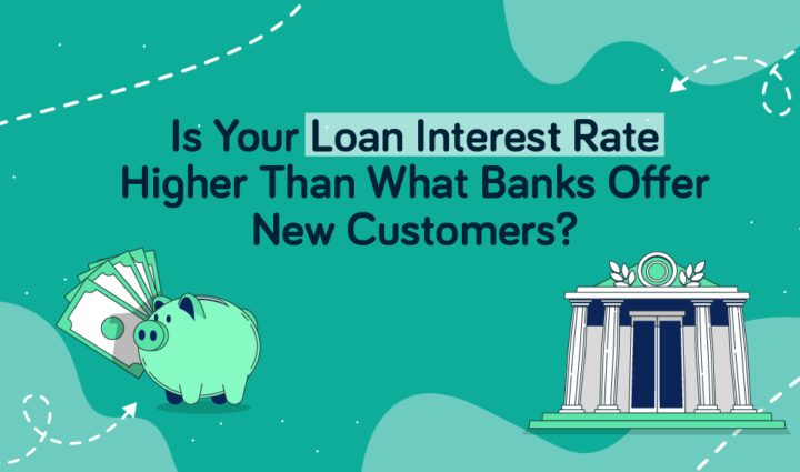Is Your Loan Interest Rate Higher Than What Banks Offer New Customers?